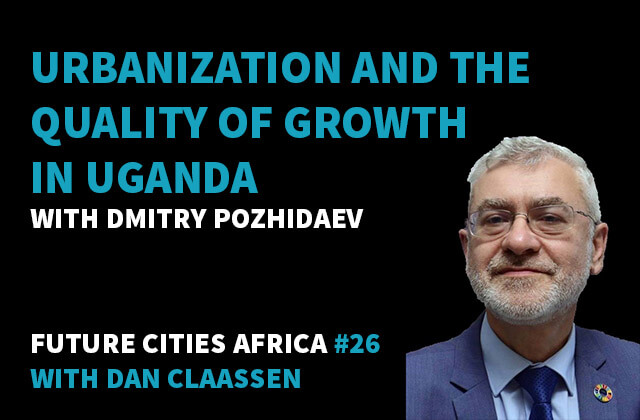 Urbanization and the Quality of Growth in Uganda
