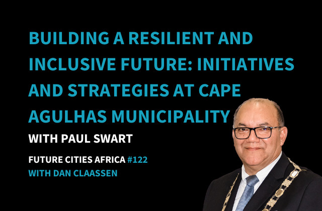 Building A Resilient And Inclusive Future: Initiatives And Strategies At Cape Agulhas Municipality