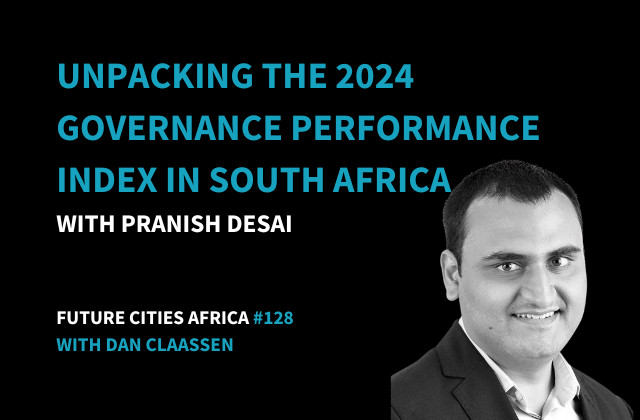 Unpacking the 2024 Governance Performance Index: Challenges and Triumphs in South African Municipalities