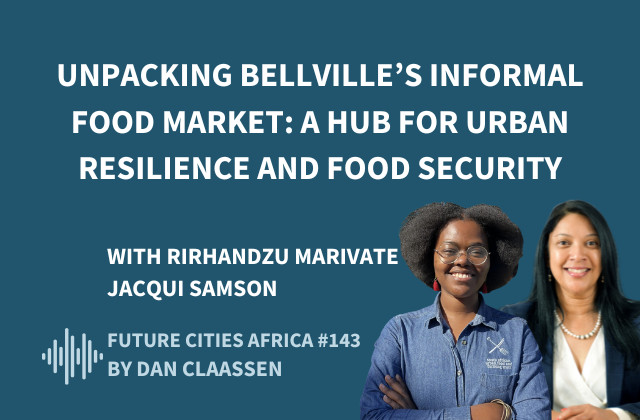 Unpacking Bellville’s Informal Food Market: A Hub for Urban Resilience and Food Security