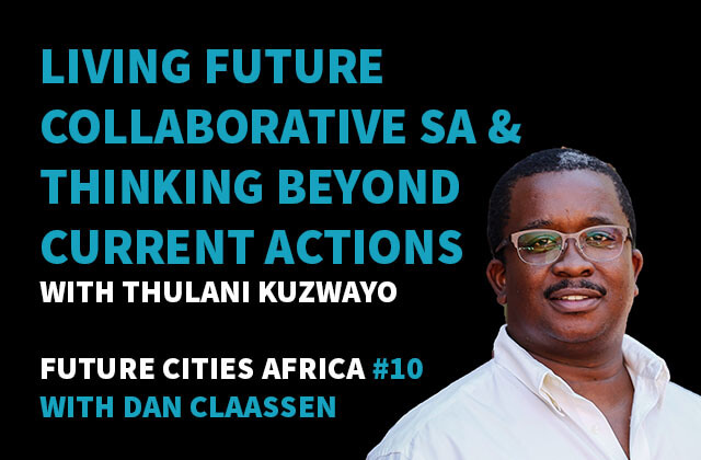 Living Future Collaborative SA & Thinking Beyond Our Current Actions
