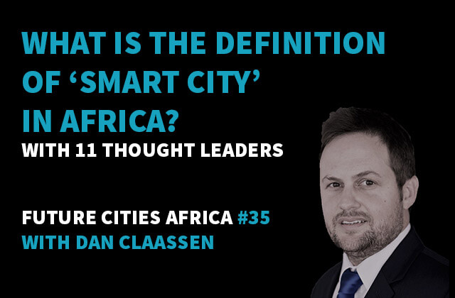 What is the Definition of a &lsquo;Smart City&rsquo; in Africa?