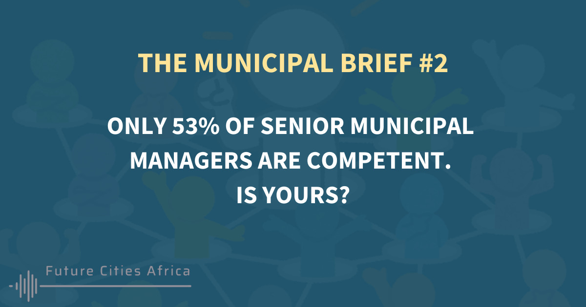 Only 53% of senior municipal managers are competent. Is yours?