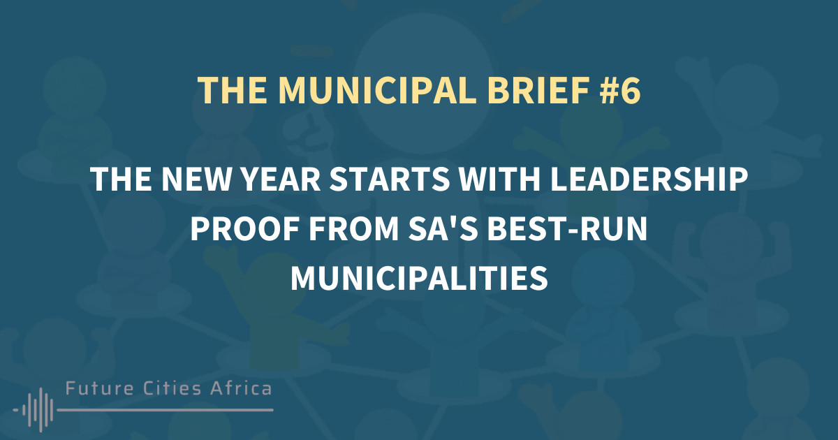 The New Year Starts With Leadership - proof from SA's best-run municipalities