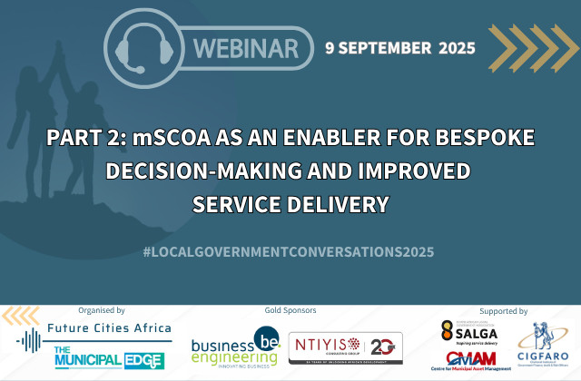 Part 2: mSCOA as an Enabler for Bespoke Decision-Making and Improved Service Delivery